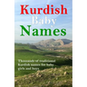 Kurdish Baby Names: Thousands of traditional Kurdish baby names for newborn boys and girls