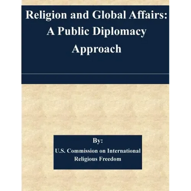 Religion and Global Affairs: A Public Diplomacy Approach