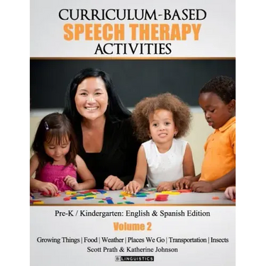 Curriculum-based Speech Therapy Activities: Volume II: Pre-K / Kindergarten English and Spanish Edition