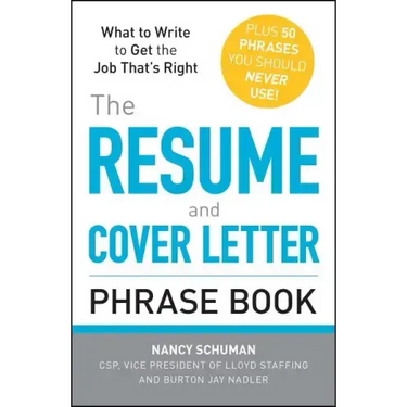 The Resume and Cover Letter Phrase Book