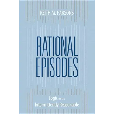 Rational Episodes: Logic for the Intermittently Reasonable