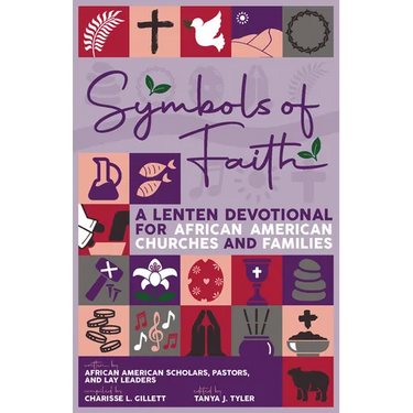 Symbols of Faith: A Lenten Devotional for African American Churches & Families