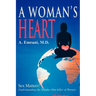 A Woman's Heart: Sex Matters!understanding the Number One Killer of Women