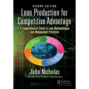 Lean Production for Competitive Advantage: A Comprehensive Guide to Lean Methodologies and Management Practices, Second Edition