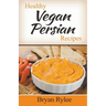 Healthy Vegan Persian Recipes