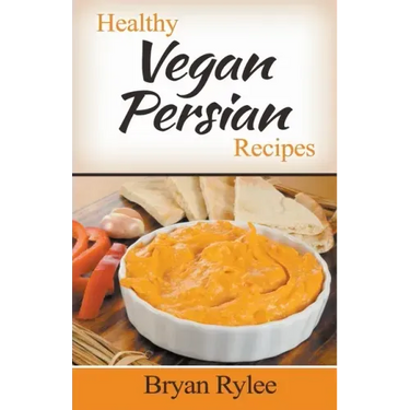 Healthy Vegan Persian Recipes