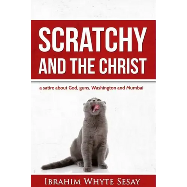 Scratchy and the Christ: A satire about God, guns, Washington and Mumbai