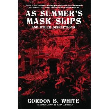 As Summer's Mask Slips and Other Disruptions