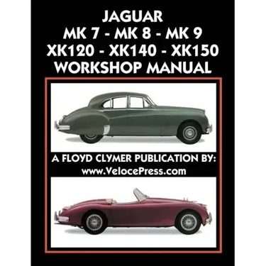 Jaguar Mk 7 - Mk 8 - Mk 9 - Xk120 - Xk140 - Xk150 Workshop Manual 1948-1961