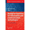 Biological Functions for Information and Communication Technologies: Theory and Inspiration