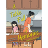 A Table Full of Memories: The Misadventures of Hannah and Her Dad