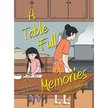 A Table Full of Memories: The Misadventures of Hannah and Her Dad