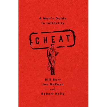 Cheat: A Man's Guide to Infidelity