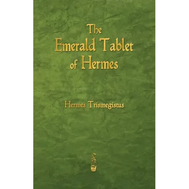 The Emerald Tablet of Hermes