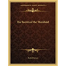 The Secrets of the Threshold