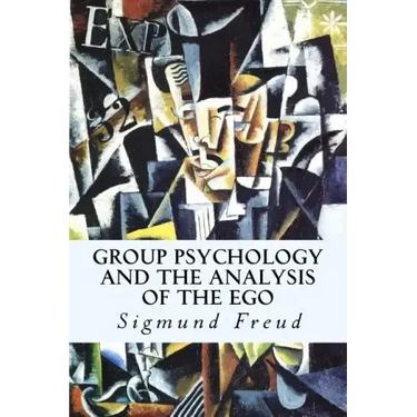 Group Psychology and The Analysis of The Ego