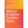 Advances in Cognitive Translation Studies