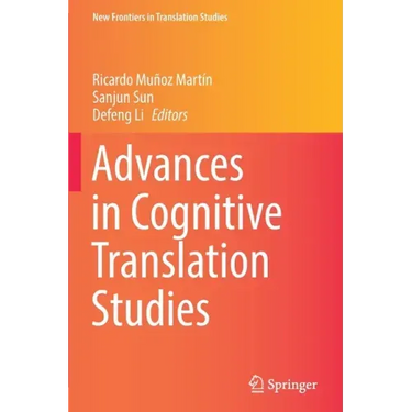 Advances in Cognitive Translation Studies