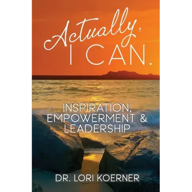 Actually, I Can: Inspiration, Empowerment & Leadership