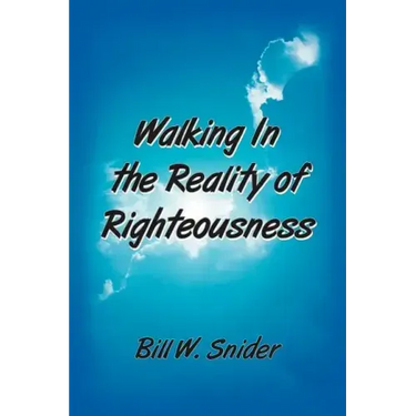 Walking In the Reality of Righteousness