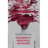 Incorrect Merciful Impulses