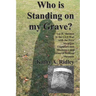 Who is Standing on my Grave?: Asa H. Sheldon in the Civil War with the First Michigan Engineers and Mechanics and General William Sherman