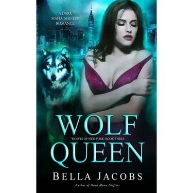 Wolf Queen: A Dark Mafia Shifter Romance