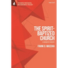 The Spirit-Baptized Church: A Dogmatic Inquiry