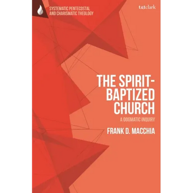 The Spirit-Baptized Church: A Dogmatic Inquiry