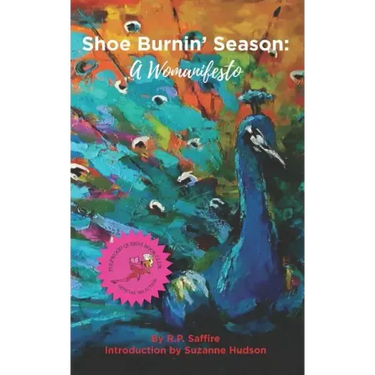 Shoe Burnin' Season: A Womanifesto
