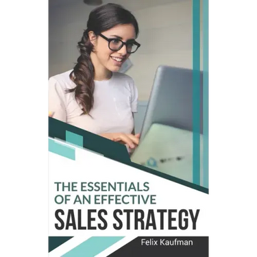 The Essentials of An Effective Sales Strategy