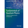 Fundamentals of Quantum Physics: Textbook for Students of Science and Engineering