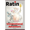Ratin: The Unintentional Awesome Adventure