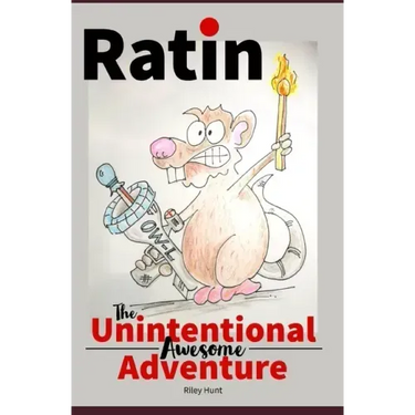 Ratin: The Unintentional Awesome Adventure