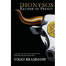 Dionysos Exciter to Frenzy: A study of the God Dionysos: history, myth and lore