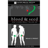 Blood & Seed: What is Eden Really Telling Us?