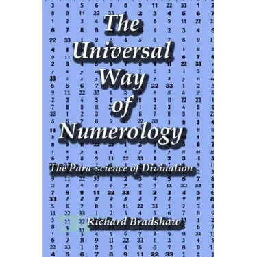 The Universal Way of Numerology: The Para-Science of Numerology