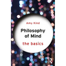 Philosophy of Mind: The Basics