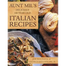 Aunt Mil's Delicious 100 Year Old Italian Recipes