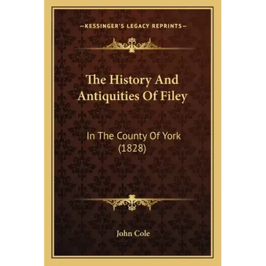 The History And Antiquities Of Filey: In The County Of York (1828)