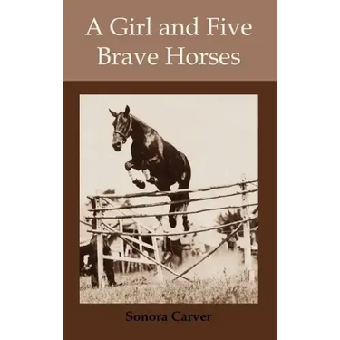 A Girl and Five Brave Horses
