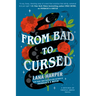 From Bad to Cursed
