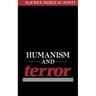 Humanism and Terror: An Essay on the Communist Problem