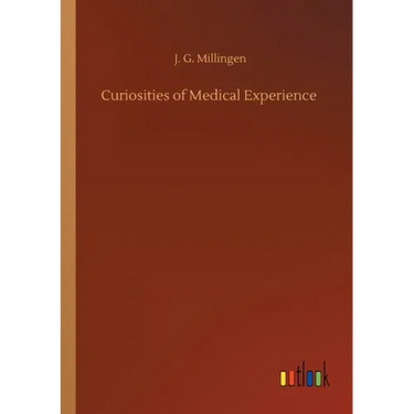 Curiosities of Medical Experience
