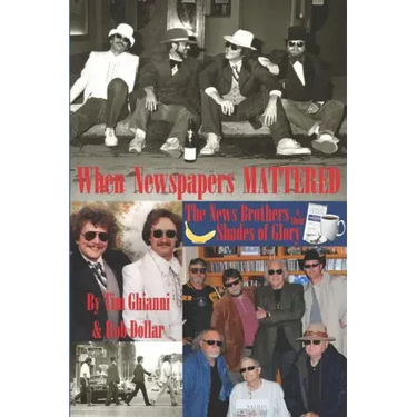 When Newspapers Mattered: The News Brothers & Their Shades of Glory