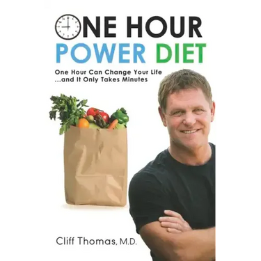 One Hour Power Diet: One Hour Can Change Your Life and It Only Takes Minutes