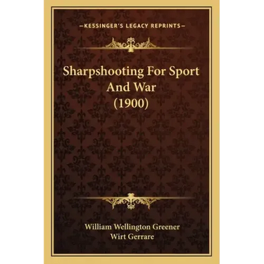 Sharpshooting for Sport and War (1900)