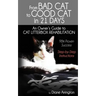 From Bad Cat to Good Cat in 21 Days: An Owner's Guide to CAT LITTERBOX REHABILITATION