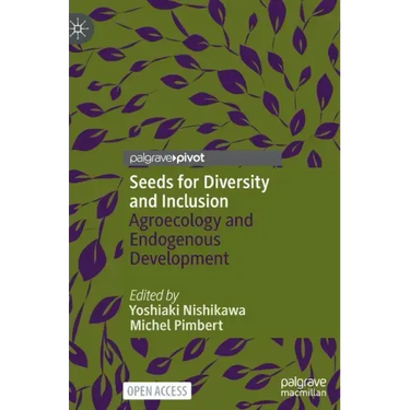 Seeds for Diversity and Inclusion: Agroecology and Endogenous Development