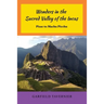 Wonders in the Sacred Valley of the Incas: Pisac to Machu Picchu